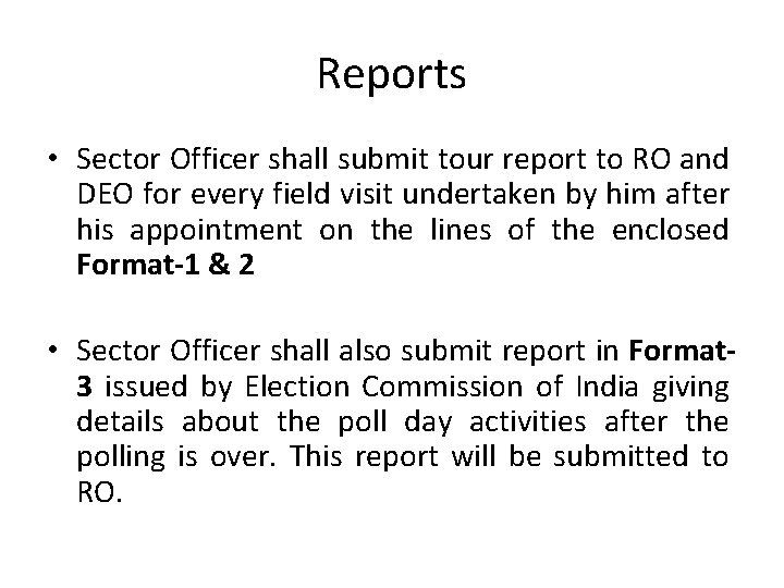 Reports • Sector Officer shall submit tour report to RO and DEO for every