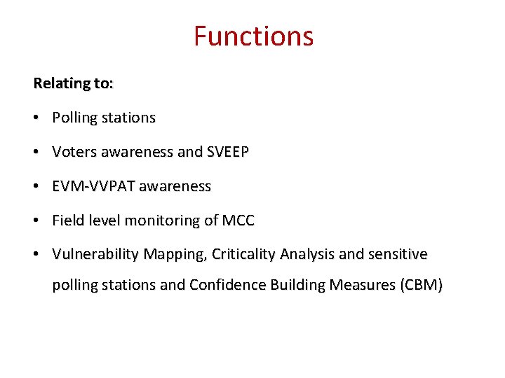 Functions Relating to: • Polling stations • Voters awareness and SVEEP • EVM-VVPAT awareness