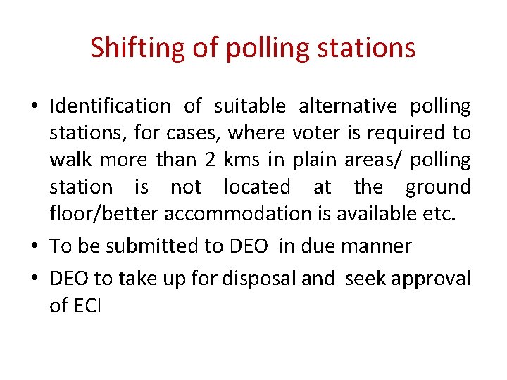 Shifting of polling stations • Identification of suitable alternative polling stations, for cases, where