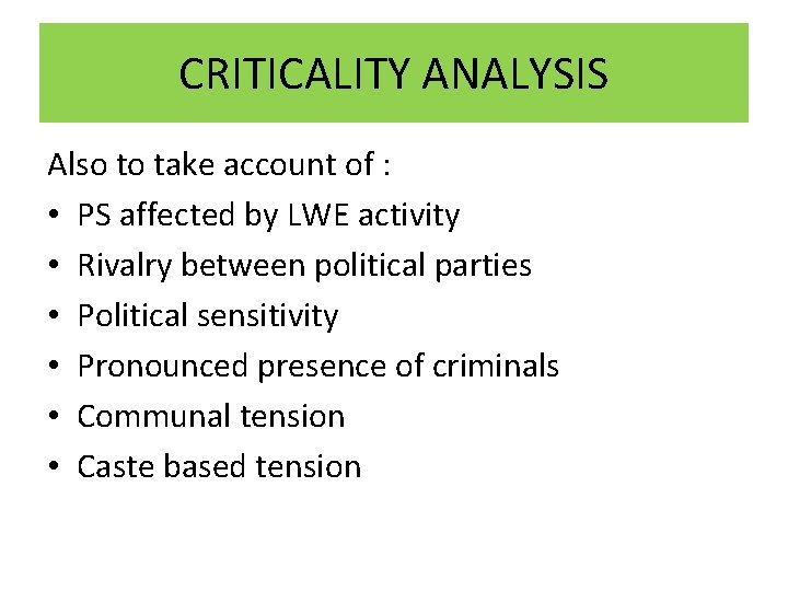 CRITICALITY ANALYSIS Also to take account of : • PS affected by LWE activity