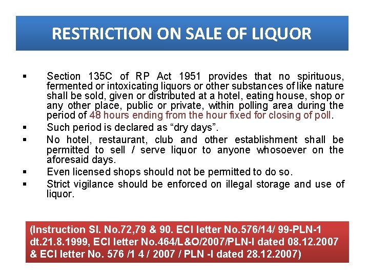 RESTRICTION ON SALE OF LIQUOR § § § Section 135 C of RP Act