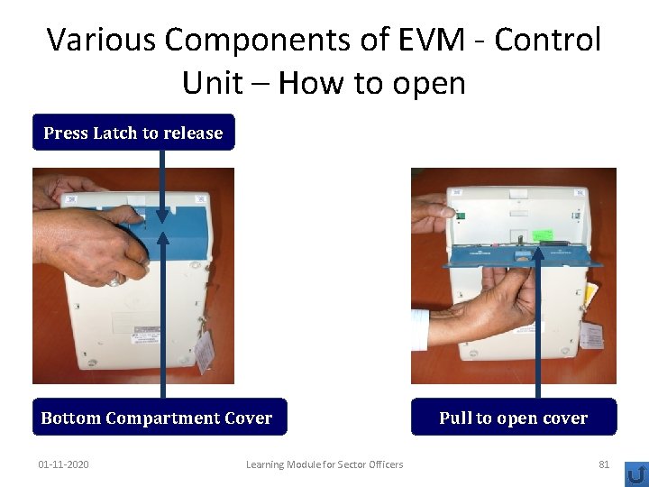 Various Components of EVM - Control Unit – How to open Press Latch to