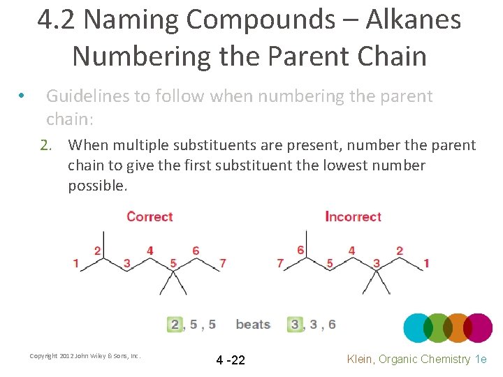 4. 2 Naming Compounds – Alkanes Numbering the Parent Chain • Guidelines to follow