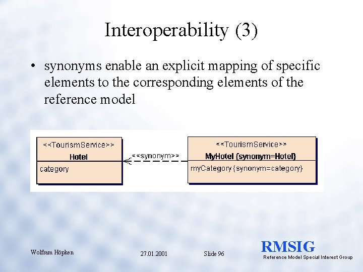 Interoperability (3) • synonyms enable an explicit mapping of specific elements to the corresponding