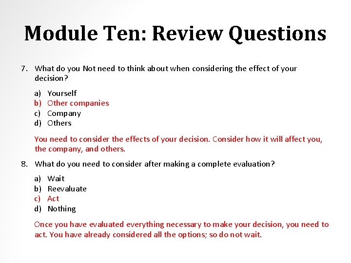 Module Ten: Review Questions 7. What do you Not need to think about when
