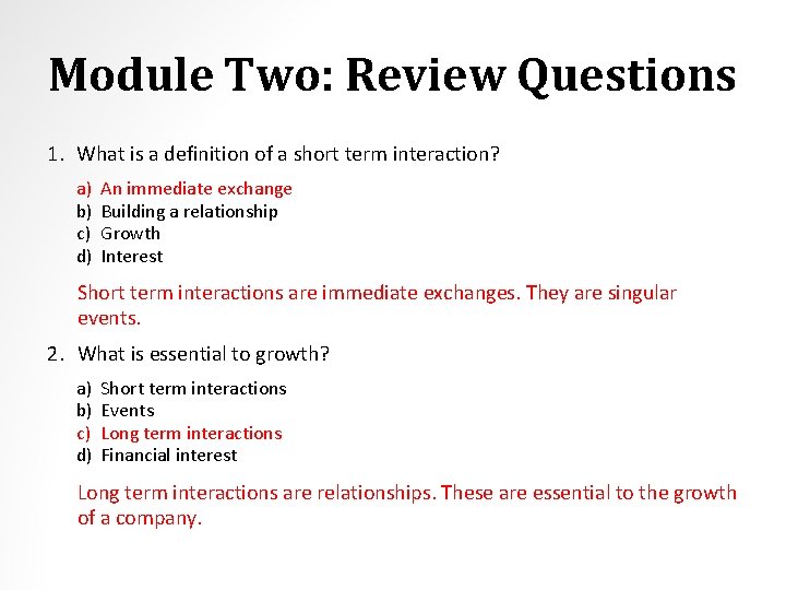 Module Two: Review Questions 1. What is a definition of a short term interaction?