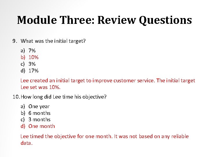 Module Three: Review Questions 9. What was the initial target? a) b) c) d)