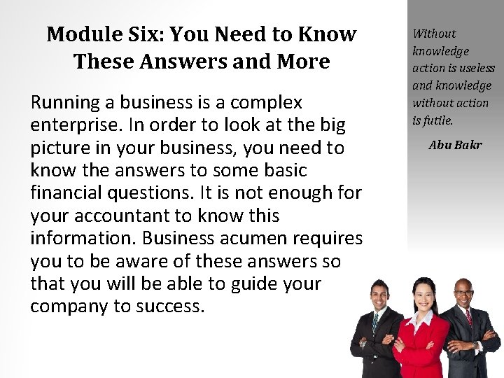 Module Six: You Need to Know These Answers and More Running a business is