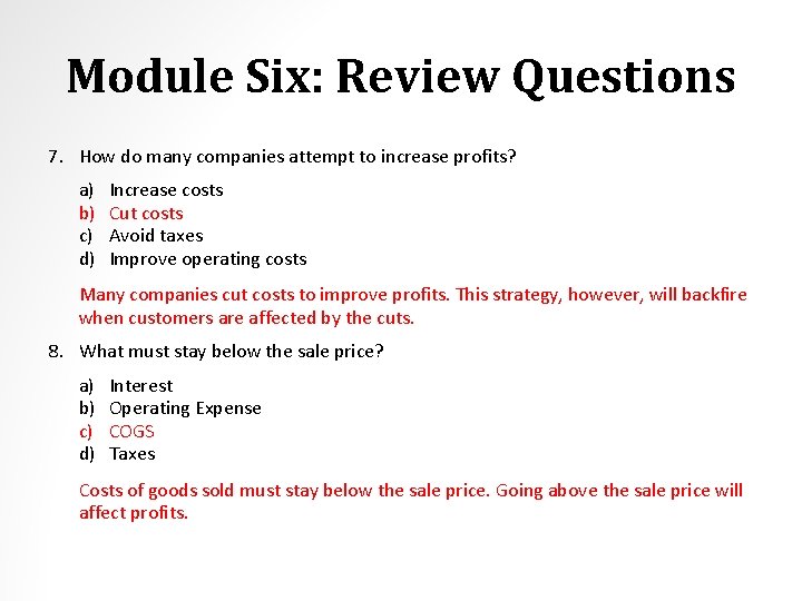 Module Six: Review Questions 7. How do many companies attempt to increase profits? a)