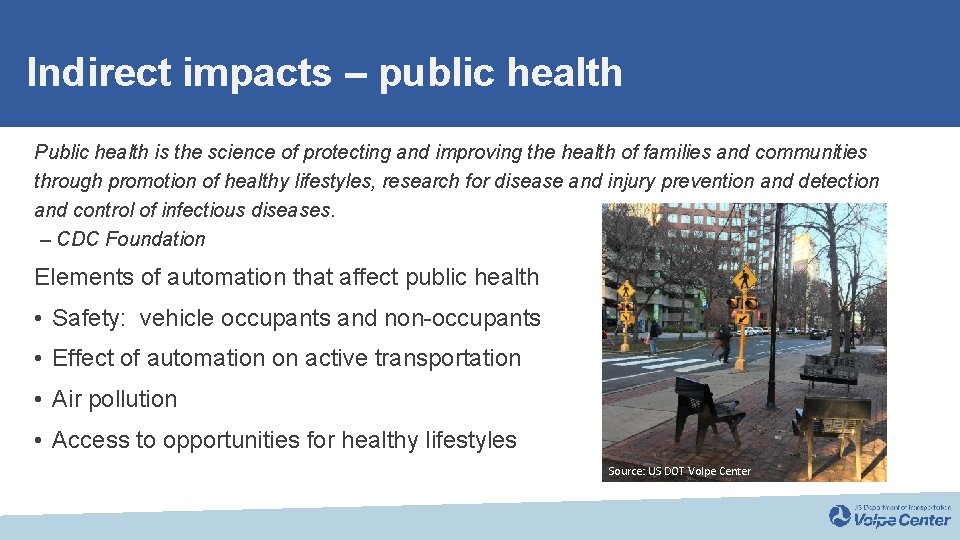 Indirect impacts – public health Public health is the science of protecting and improving