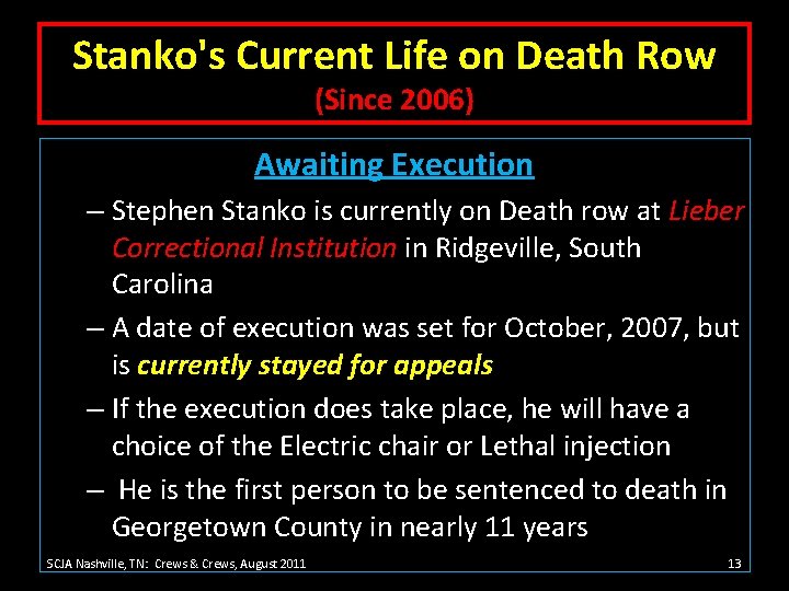 Stanko's Current Life on Death Row (Since 2006) Awaiting Execution – Stephen Stanko is