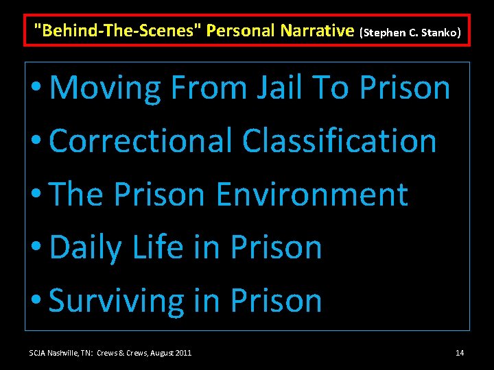 "Behind-The-Scenes" Personal Narrative (Stephen C. Stanko) • Moving From Jail To Prison • Correctional