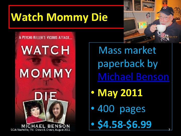 Watch Mommy Die SCJA Nashville, TN: Crews & Crews, August 2011 Mass market paperback