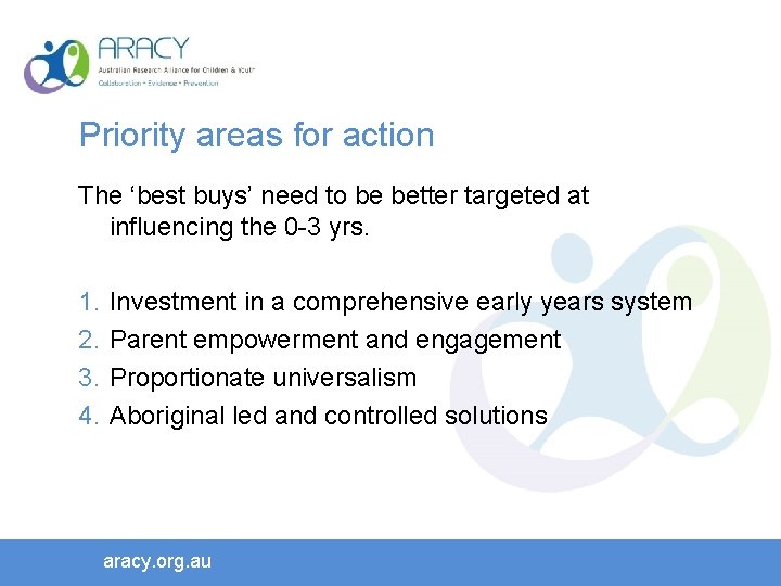 Priority areas for action The ‘best buys’ need to be better targeted at influencing