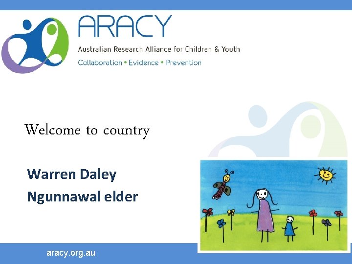 Welcome to country Warren Daley Ngunnawal elder aracy. org. au 