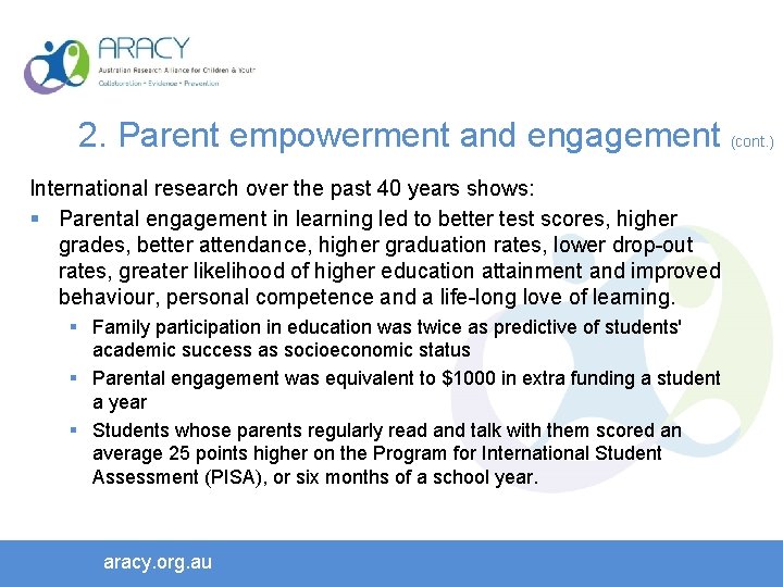 2. Parent empowerment and engagement (cont. ) International research over the past 40 years