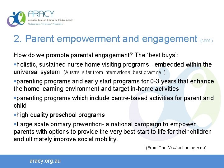 2. Parent empowerment and engagement (cont. ) How do we promote parental engagement? The
