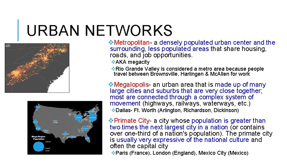 URBAN NETWORKS v. Metropolitan- a densely populated urban center and the surrounding, less populated