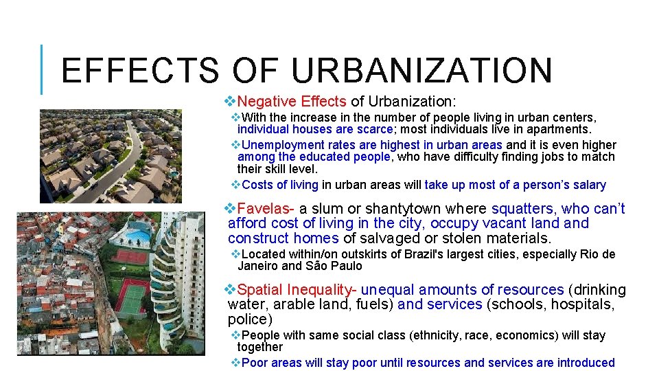 EFFECTS OF URBANIZATION v. Negative Effects of Urbanization: v. With the increase in the