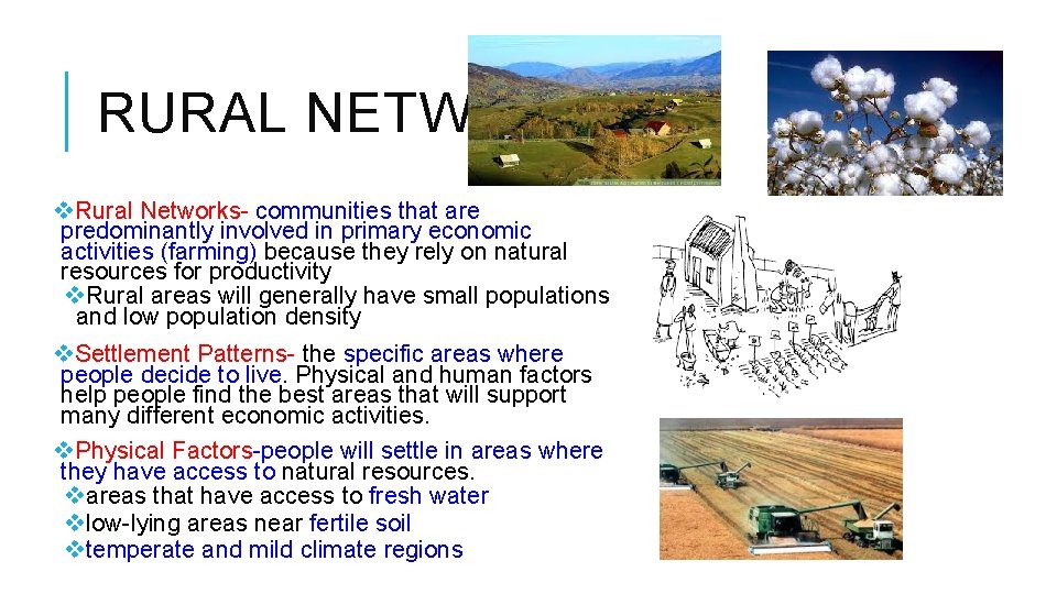 RURAL NETWORKS v. Rural Networks- communities that are predominantly involved in primary economic activities