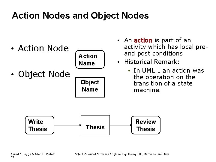 Action Nodes and Object Nodes • Action Node • Object Node Write Thesis Bernd