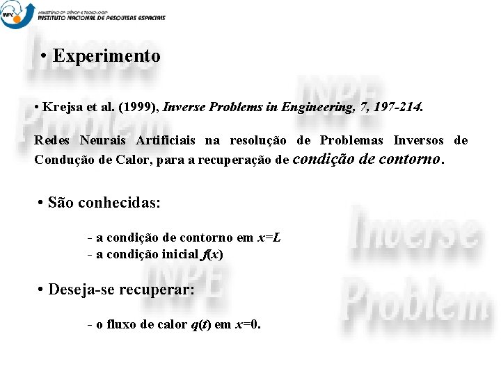  • Experimento • Krejsa et al. (1999), Inverse Problems in Engineering, 7, 197