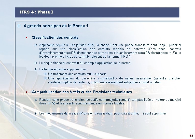 IFRS 4 : Phase I � 4 grands principes de la Phase 1 ·