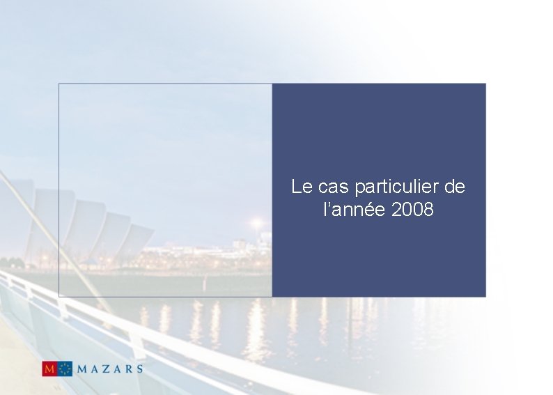 Le cas particulier de l’année 2008 