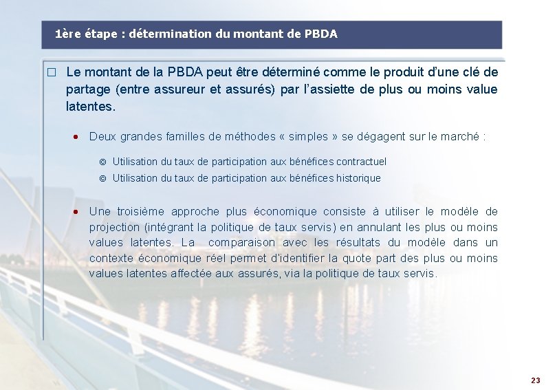 1ère étape : détermination du montant de PBDA � Le montant de la PBDA