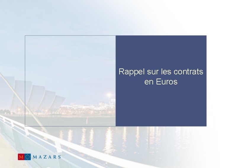 Rappel sur les contrats en Euros 