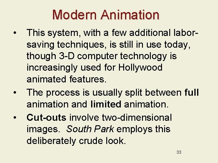 Modern Animation • • • This system, with a few additional laborsaving techniques, is