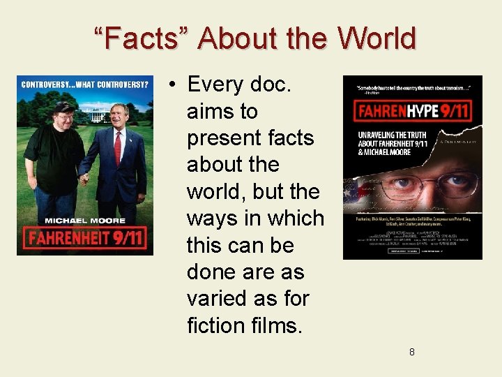 “Facts” About the World • Every doc. aims to present facts about the world,