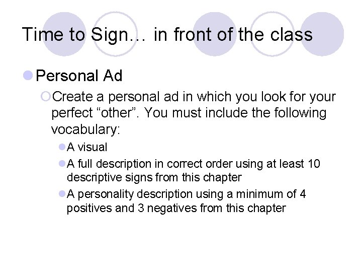 Time to Sign… in front of the class l Personal Ad ¡Create a personal