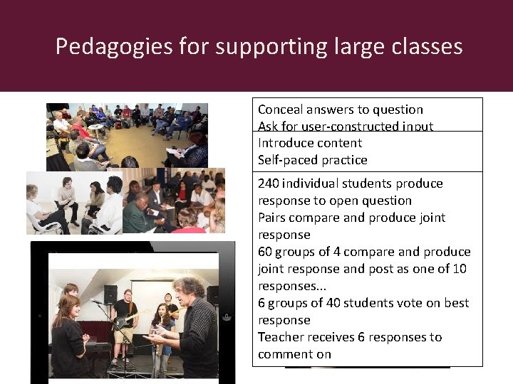 Pedagogies for supporting large classes Concealed MCQs The (virtual) Keller Plan The vicarious master