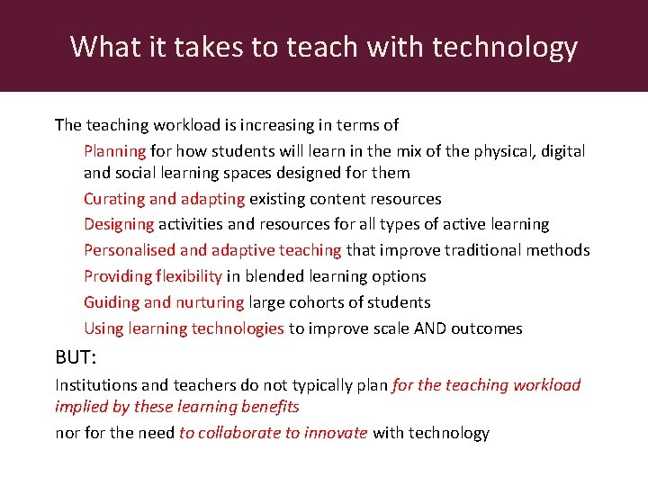 What it takes to teach with technology The teaching workload is increasing in terms