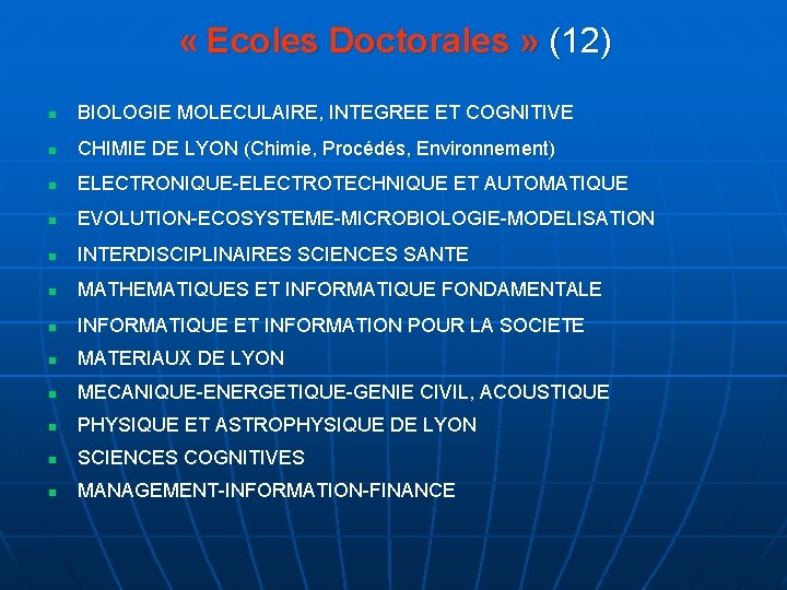  « Ecoles Doctorales » (12) n BIOLOGIE MOLECULAIRE, INTEGREE ET COGNITIVE n CHIMIE