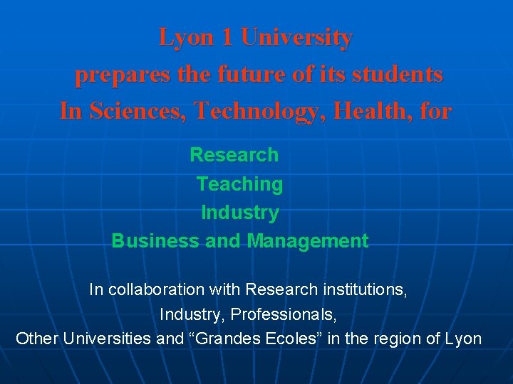 Lyon 1 University prepares the future of its students In Sciences, Technology, Health, for
