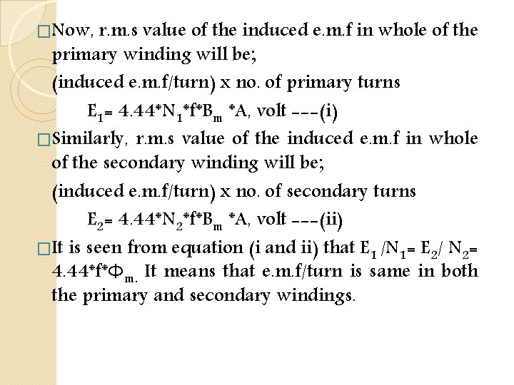 �Now, r. m. s value of the induced e. m. f in whole of
