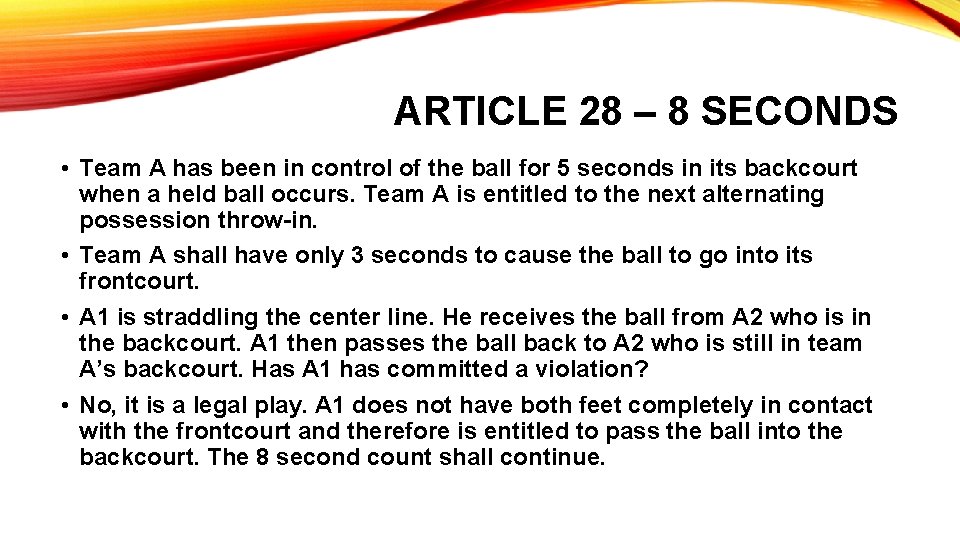 ARTICLE 28 – 8 SECONDS • Team A has been in control of the