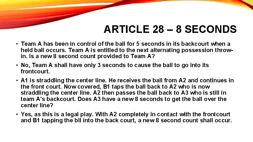 ARTICLE 28 – 8 SECONDS • Team A has been in control of the