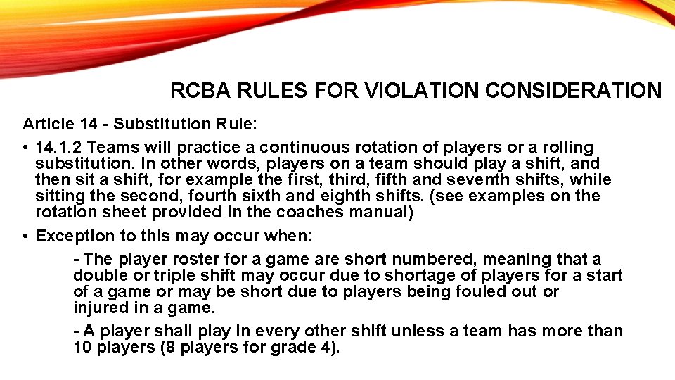 RCBA RULES FOR VIOLATION CONSIDERATION Article 14 - Substitution Rule: • 14. 1. 2