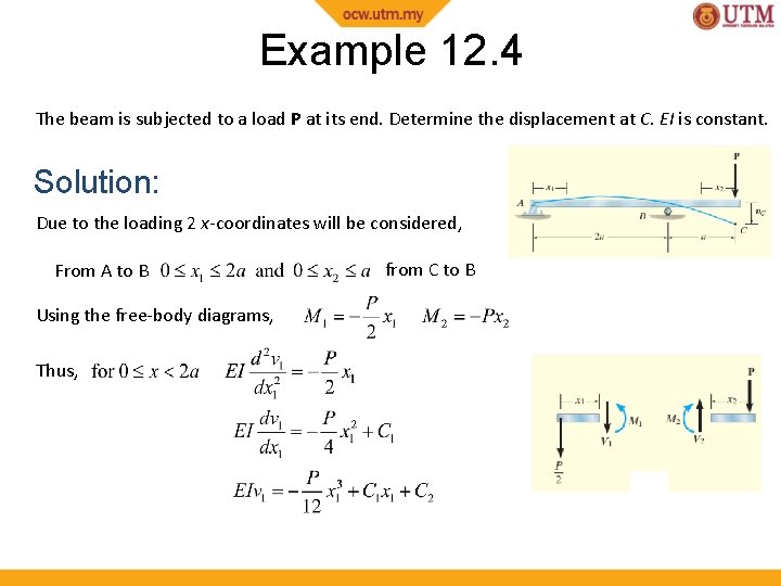 Example 12. 4 The beam is subjected to a load P at its end. Example 12. 4 The beam is subjected to a load P at its end.