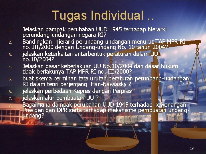 Tugas Individual. . 1. 2. 3. 4. 5. 6. 7. 8. Jelaskan dampak perubahan