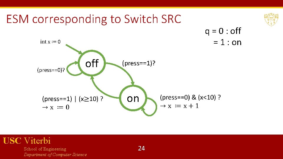 ESM corresponding to Switch SRC (press==0)? off USC Viterbi School of Engineering Department of
