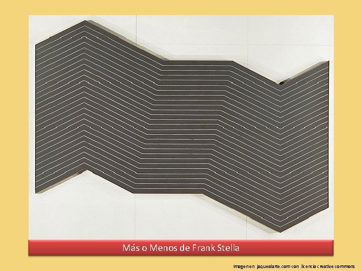 Más o Menos de Frank Stella Imagen en jaquealarte. com con licencia creative commons