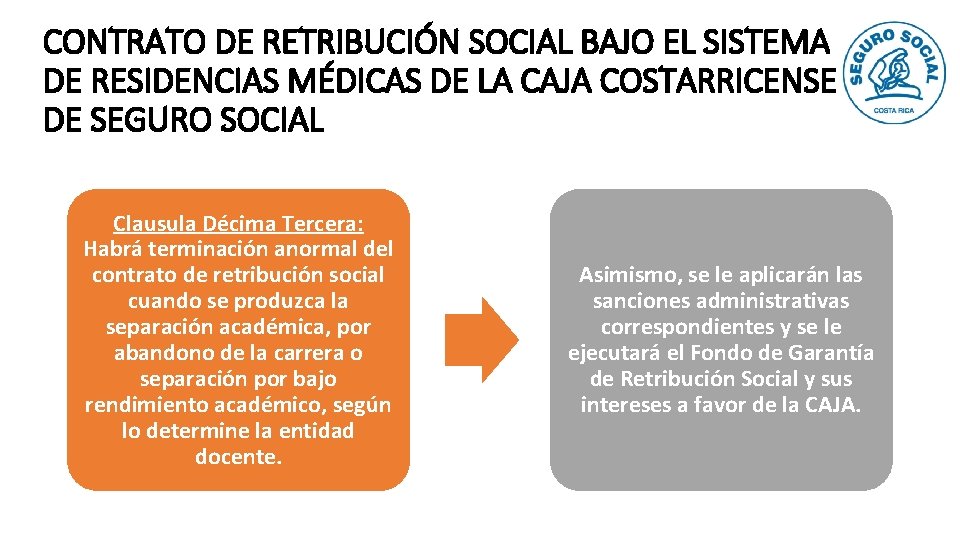 CONTRATO DE RETRIBUCIÓN SOCIAL BAJO EL SISTEMA DE RESIDENCIAS MÉDICAS DE LA CAJA COSTARRICENSE