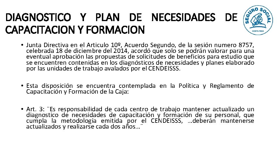 DIAGNOSTICO Y PLAN DE NECESIDADES DE CAPACITACION Y FORMACION • Junta Directiva en el