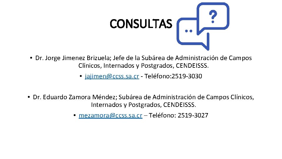 CONSULTAS • Dr. Jorge Jimenez Brizuela; Jefe de la Subárea de Administración de Campos