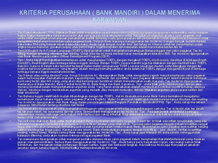 KRITERIA PERUSAHAAN ( BANK MANDIRI ) DALAM MENERIMA KARYAWAN § § § § Tes