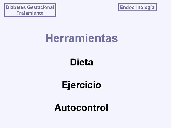 Endocrinología Diabetes Gestacional Tratamiento Herramientas Dieta Ejercicio Autocontrol 